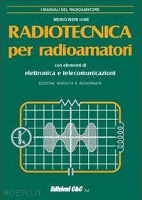 neri nerio - radiotecnica per radioamatori