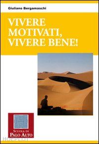 bergamaschi giuliano - vivere motivati, vivere bene!