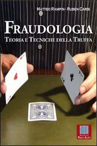 rampin matteo; caris ruben - fraudologia - teoria e tecniche della truffa