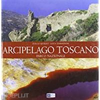 quilici folco; tamagnini luca - arcipelago toscano parco nazionale