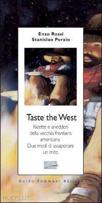 rossi vincenzo; porzio stanislao - taste the west