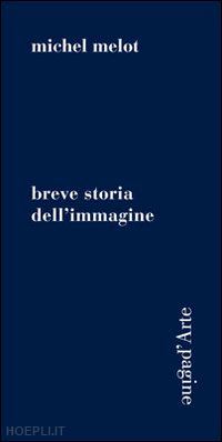 melot michel - breve storia dell'immagine