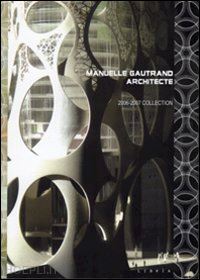 carbone antonio (curatore) - manuelle gautrand. 2006-2007 collection