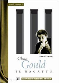 rattalino piero - glenn gould