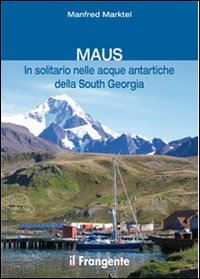 marktel manfred - maus in solitario nelle acque antartiche della south georgia