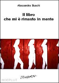 buschi alessandra - il libro che mi e' rimasto in mente