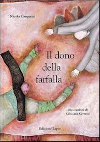 cinquetti nicola; cerretti cristiana - il dono della farfalla