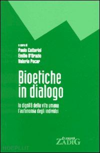 cattorini paolo-d'orazio emilio-pocar valerio - bioetiche in dialogo