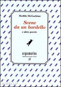 mcguckian medbh - scene da un bordello e altre poesie