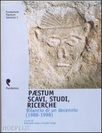 greco e.(curatore); longo f.(curatore) - paestum. scavi, studi, ricerche. bilancio di un decennio (1988-1998)