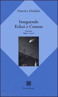 distefano francesco - inseguendo eclissi e comete