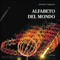 tomasulo raffaele; caroli angelo - alfabeto del mondo