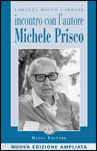 carbone lorenza r. - incontro con l'autore michele prisco