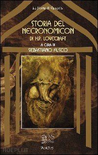 fusco sebastiano - la storia del necronomicon di h. p. lovecraft