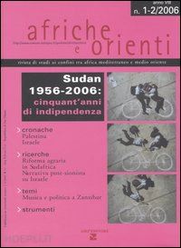  - afriche e orienti (2006) vol. 1-2. sudan 1956-2006: cinquant'anni di indipendenza.
