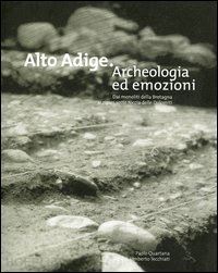 quartana paolo-tecchiati umberto - alto adige. archeologia ed emozioni