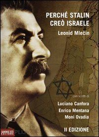 mlecin leonid - perche' stalin creo' israele