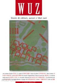 aa.vv. - wuz. storie di editori, autori e libri rari (2007). vol. 1