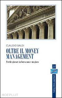 baldi claudio - oltre il money management