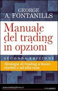 fontanills george a. - manuale del trading in opzioni