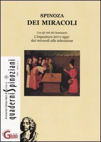 pozzi p. (curatore); grassi p. (curatore) - spinoza dei miracoli