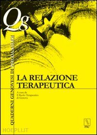 il ruolo terapeutico genova(curatore) - la relazione terapeutica