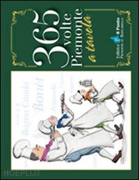 gambarotta bruno; musci domenico; bonavero michele - trecentosessantacinque volte piemonte a tavola