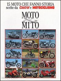 bianchi luigi; meda giampaolo; pasi alberto - moto & mito