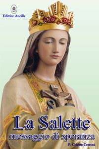 cerroni celeste - la salette. messaggio di speranza