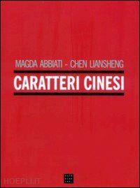 abbiati magda; chen liansheng - caratteri cinesi