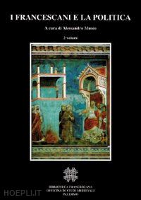 musco alessandro (curatore) - i francescani e la politica