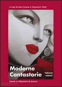 iovene m.(curatore); vitelli f.(curatore) - moderne cantastorie