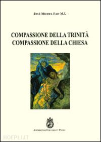 favi josé michel - compassione della trinità. compassione della chiesa