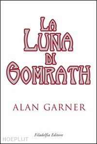 garner alan - la luna di gomrath