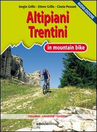 grillo sergio-pezzani cinzia - altipiani trentini in mountain bike