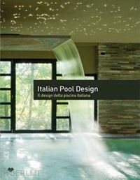 aa.vv. - italian pool design