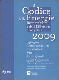 redazione normativa di edizioni ambiente (curatore) - il codice delle energie rinnovabili e dell'efficienza energetica 2009