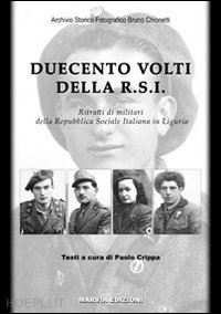 Duecento Volti Della Rsi Crippa Paolo Libro Marvia 01 2007