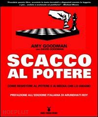 goodman amy; goodman david - scacco al potere