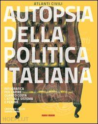 lucchi cristiano; sinni gianni - autopsia della politica italiana