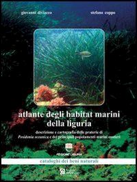 diviacco giovanni; coppo stefano - atlante degli habitat marini della liguria. con 86 tavole cartografiche. con cd-rom
