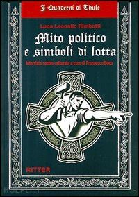 rimbotti luca leonello; boco francesco (curatore) - mito politico e simboli di lotta