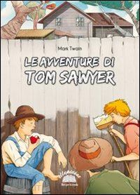 twain mark; bruni d. (curatore) - le avventure di tom sawyer