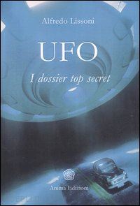 lissoni alfredo - ufo - i dossier top secret