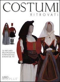 massari stefania (curatore); piquereddu paolo (curatore) - costumi ritrovati