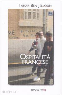 ben jelloun tahar - ospitalita' francese