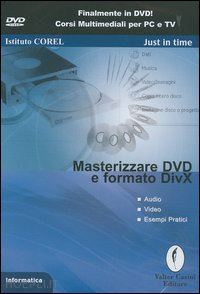 istituto corel (curatore) - masterizzare dvd e formato divx