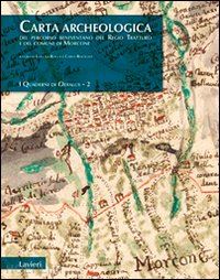 la rocca l.(curatore); rescigno c.(curatore) - carta archeologica del percorso beneventano del regio tratturo e del comune di morcone