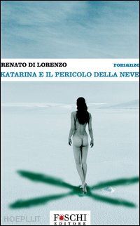 di lorenzo renato - katarina e il pericolo della neve