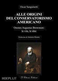 sanguinetti oscar - alle origini del conservatorismo americano